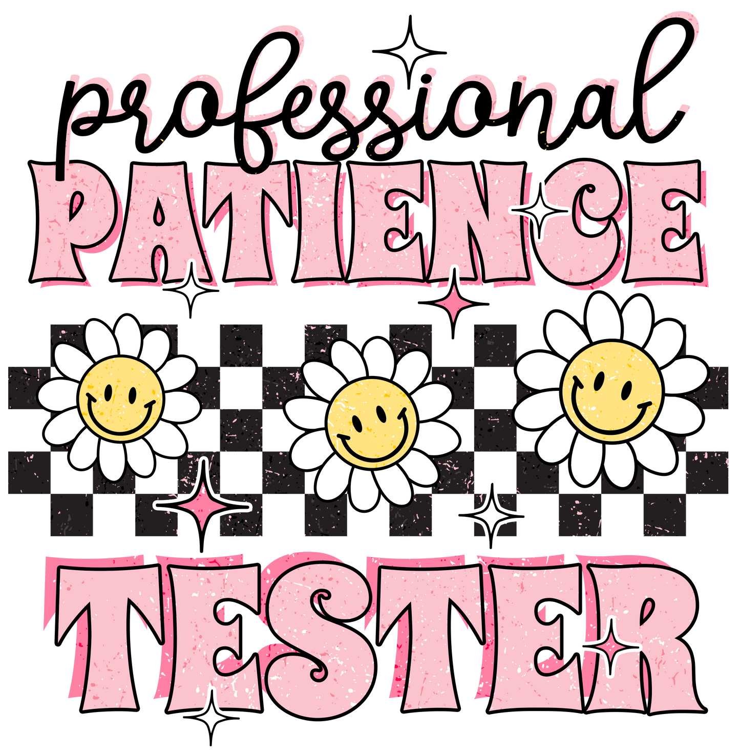 Professional Patience Tester 2 DTF Print
