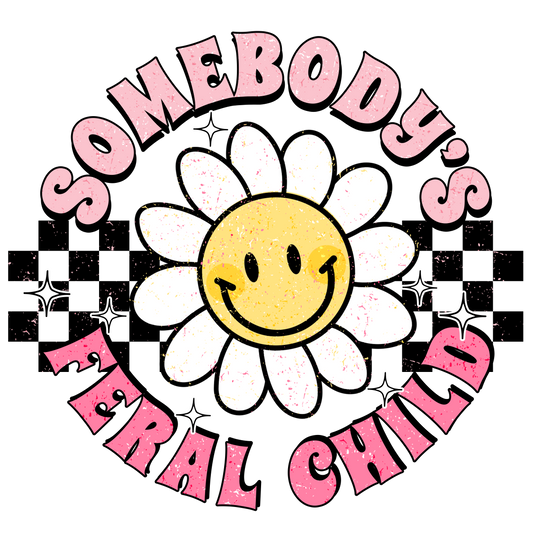 Somebody's Feral Child DTF Print